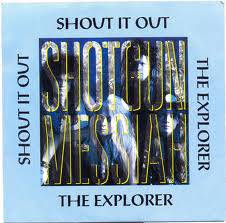 Shotgun Messiah : Shout It Out - The Explorer